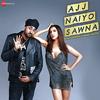 Ajj Naiyo Sawna - Manj Musik Poster