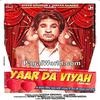 Yaar Da Viyah - Vadda Grewal - 190Kbps Poster