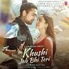  Khushi Jab Bhi Teri - Jubin Nautiyal Poster