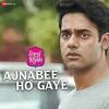  Ajnabee Ho Gaye - Armaan Malik Poster