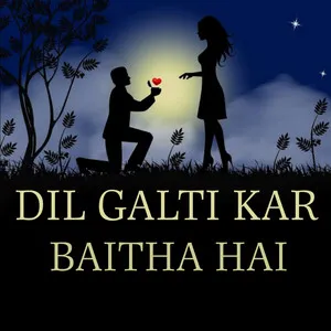 Dil Galti Kar Baitha Hai Song Poster