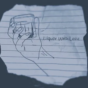  Liquor With Love Song Poster