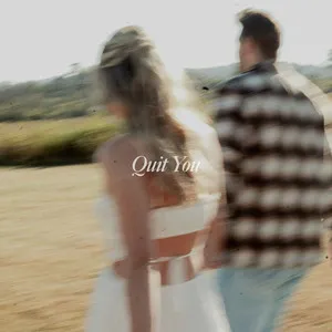  Quit You Song Poster