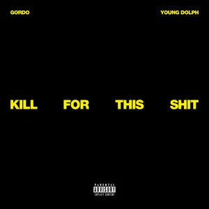  Kill For This Shit (feat. Young Dolph) Song Poster